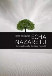 Echa Nazaretu. Duchowa biografia - okładka książki