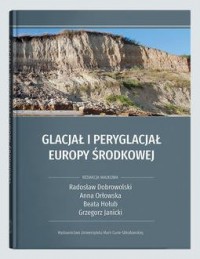 Glacjał i peryglacjał Europy Środkowej - okładka książki