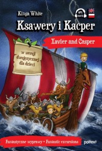 Ksawery i Kacper / Xavier and Casper - okładka książki
