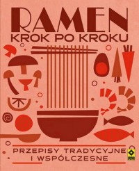 Ramen krok po kroku. Przepisy tradycyjne - okładka książki