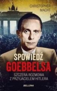 Spowiedź Goebbelsa (z autografem) - okładka książki