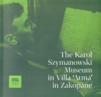 The Karol Szymanowski Museum in - okładka książki