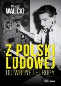 Z Polski Ludowej do Wolnej Europy - okładka książki
