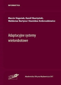 Adaptacyjne systemy wielorobotowe - okładka książki