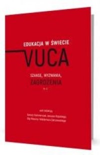 Edukacja w świecie VUCA - okładka książki