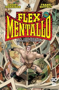 Flex Mentallo. Człowiek Mięśniowej - okładka książki