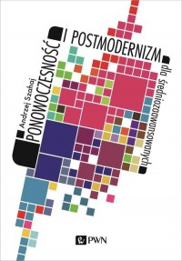 Ponowoczesność i postmodernizm - okładka książki