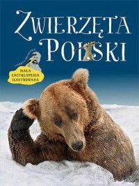 Zwierzęta Polski. Mała encyklopedia - okładka książki