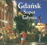 Gdańsk. Sopot. Gdynia (wersja fr.) - okładka książki