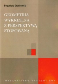 Geometria wykreślna z perspektywą - okładka książki