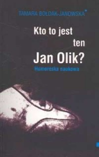 Kto to jest Jan Olik? - okładka książki