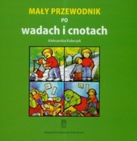 Mały przewodnik po wadach i cnotach - okładka książki