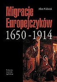 Migracje Europejczyków, 1650-1914 - okładka książki