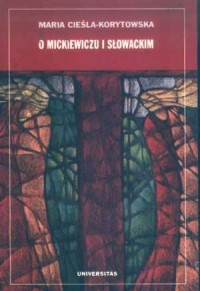 O Mickiewiczu i Słowackim - okładka książki