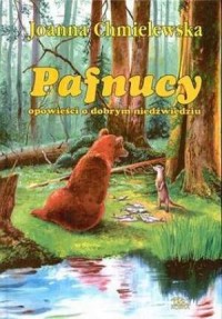 Pafnucy. Opowieści o dobrym niedźwiedziu - okładka książki
