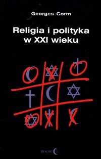 Religia i polityka w XXI wieku - okładka książki