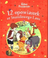 12 opowiastek ze Stumilowego Lasu - okładka książki