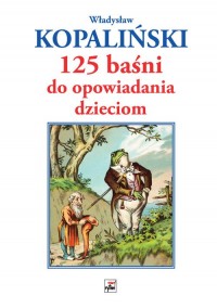 125 baśni do opowiadania dzieciom - okładka książki