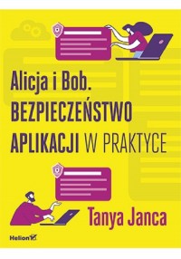 Alicja i Bob Bezpieczeństwo aplikacji - okładka książki