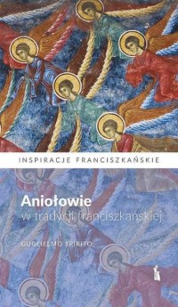 Aniołowie w tradycji franciszkańskiej - okładka książki