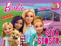 Barbie Opowiadania 3D Siła sióstr - okładka książki