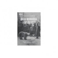 Baśka Murmańska i Lwy Północy - okładka książki