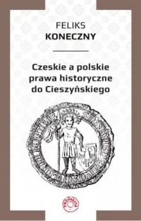 Czeskie a polskie prawa historyczne - okładka książki