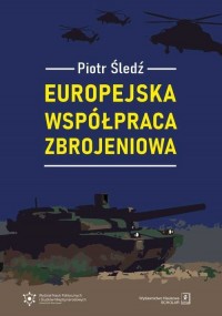 Europejska współpraca zbrojeniowa - okładka książki