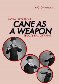 Laska jako broń. Cane as a Weapon - okładka książki