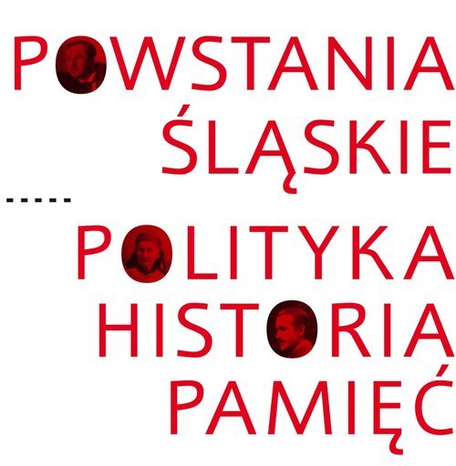 Powstania Śląskie. Polityka. Historia. - okładka książki