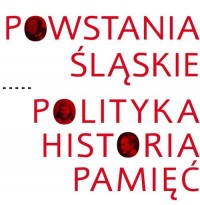 Powstania Śląskie. Polityka. Historia. - okładka książki
