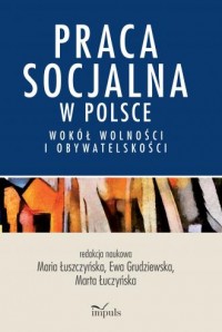 Praca socjalna w Polsce. Wokół - okładka książki