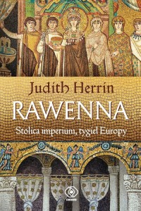Rawenna Stolica imperium tygiel - okładka książki