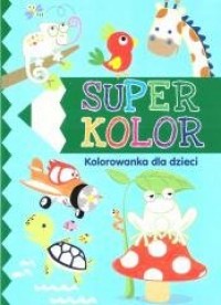 Superkolor. Kolorowanka dla dzieci - okładka książki