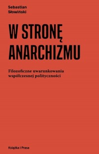W stronę anarchizmu - okładka książki