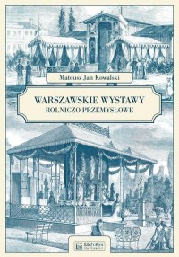 Warszawskie wystawy rolniczo-przemysłowe - okładka książki