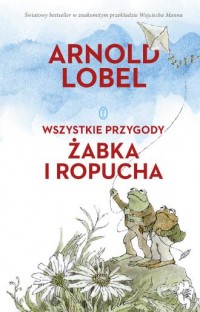 Wszystkie przygody Żabka i Ropucha - okładka książki