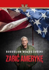 Zabić Amerykę - okładka książki