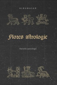 Albumasar Flores astrologie Kwiatki - okładka książki