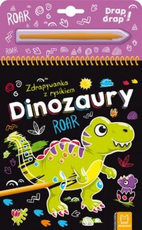 Dinozaury. Zdrapywanka z rysikiem - okładka książki