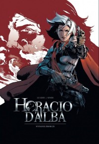 Horacio dAlba. Wydanie zbiorcze - okładka książki