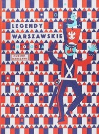 Legendy Warszawskie. Antologia - okładka książki