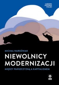 Niewolnicy modernizacji. Między - okładka książki