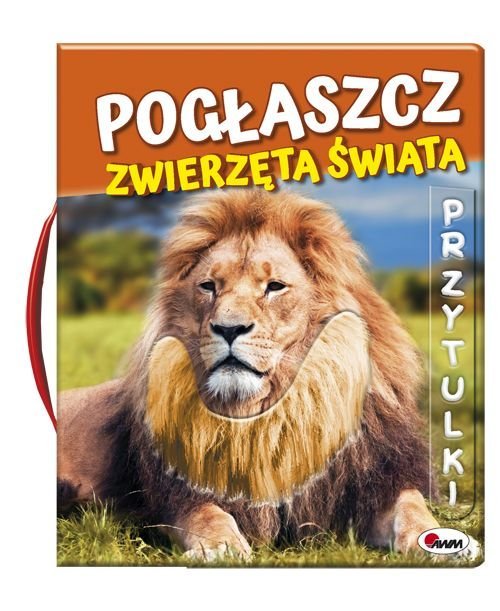 Pogłaszcz zwierzęta świata - okładka książki