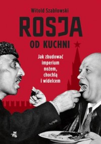 Rosja od kuchni - okładka książki
