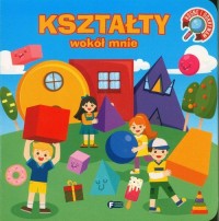 Rosnę i odkrywam. Kształty wokół - okładka książki