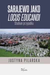 Sarajewo jako locus educandi Studium - okładka książki