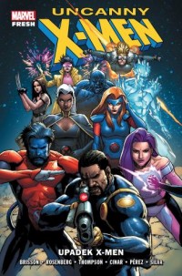 Uncanny X-Men: Upadek X-Men - okładka książki
