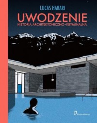 Uwodzenie. Historia architektoniczno-kryminalna - okładka książki