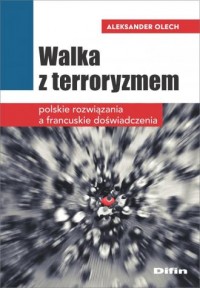 Walka z terroryzmem. Polskie rozwiązania - okładka książki